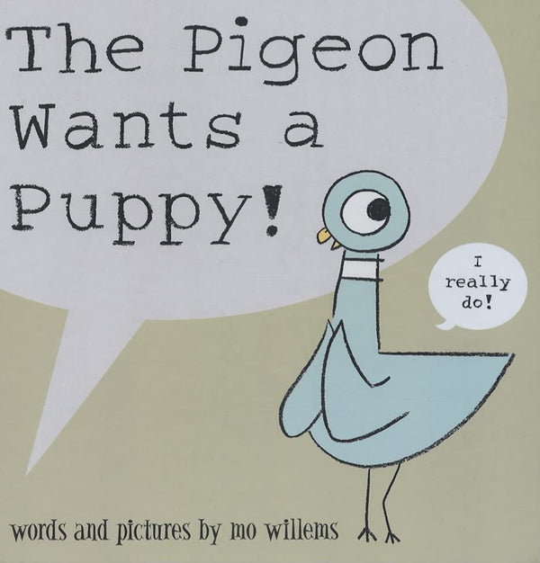 The Pigeon Wants A Puppy is a super silly, fun Mo Willems book to gift.